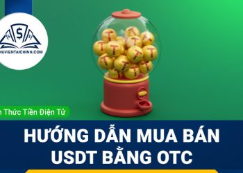 OTC là gì? Hướng dẫn mua bán USDT bằng OTC an toàn