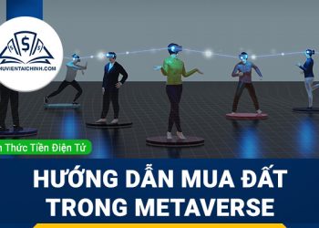 Hướng dẫn mua đất trong Metaverse