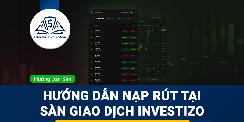Hướng dẫn nạp rút tiền trên Investizo