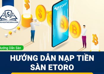 Hướng dẫn đăng ký tạo tài khoản trên sàn eToro