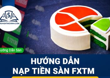 Hướng dẫn đăng ký sàn FXCM