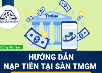 Hướng dẫn nạp tiền sàn TMGM