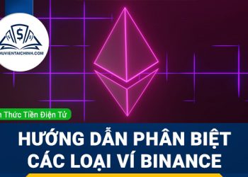 Hướng dẫn phân biệt các loại ví sàn Binance mới nhất 2023