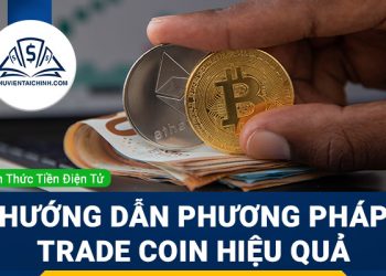 Hướng dẫn phương pháp trade coin hiệu quả