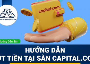 Hướng dẫn rút tiền sàn Capital.com