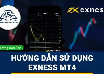 Hướng dẫn sử dụng Exness MT4