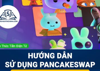 PancakeSwap là gì? Hướng dẫn sử dụng PancakeSwap