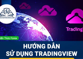 TradingView là gì? Hướng dẫn sử dụng TradingView từ A-Z