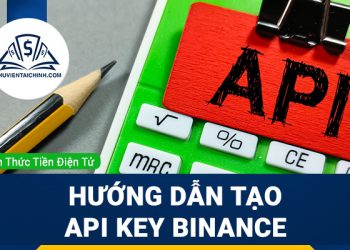 Hướng dẫn tạo API Key Binance