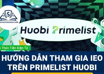 Primelist là gì? Hướng dẫn tham gia IEO trên Primelist Huobi