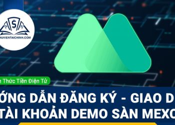 Hướng dẫn đăng ký – giao dịch tài khoản Demo sàn MEXC