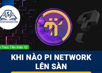 Khi nào Pi Network lên sàn?