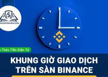 Khung giờ giao dịch trên sàn Binance