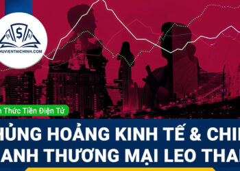 Forex tuần (26 - 30/5): Khủng hoảng kinh tế và chiến tranh thương mại leo thang