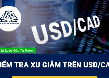 Kiểm tra kênh xu giảm trên USD/CAD
