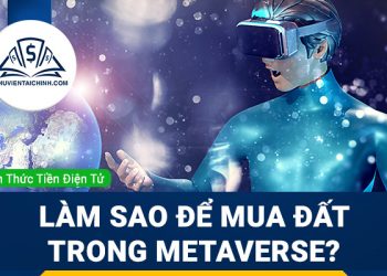 Làm sao để mua đất trong Metaverse?