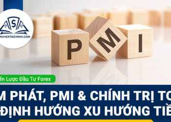 Forex 20 - 24/10/2025: Lạm phát, PMI và chính trị toàn cầu định hướng xu hướng tiền tệ