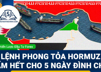 Forex 13-17/4: Lệnh phong tỏa Hormuz và Dấu chấm hết cho 5 ngày đình chiến mong manh