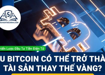 Liệu Bitcoin có thể trở thành tài sản thay thế cho vàng hay không?