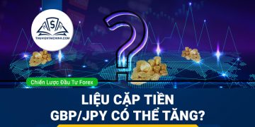 Liệu cặp tiền GBP/JPY có thể tăng
