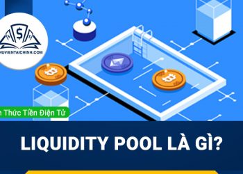Liquidity Pool là gì? Bể thanh khoản hoạt động như thế nào?