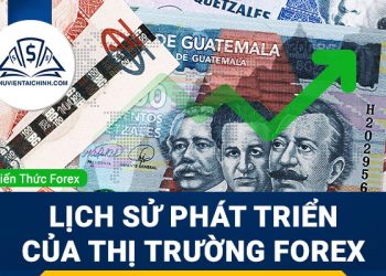 Lịch sử Forex và sự phát triển của thị trường tỷ đô