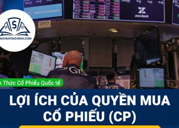 Lợi ích của quyền mua cổ phiếu (CP)?