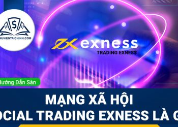 Mạng xã hội Social Trading Exness là gì?
