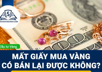 Mất giấy mua vàng có bán lại được không?