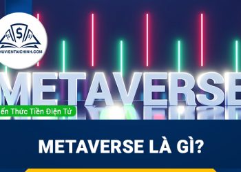 Metaverse là gì? Tiềm năng và ứng dụng phát triển mạnh mẽ tới đâu?