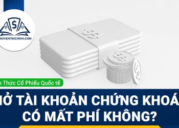 Mở tài khoản chứng khoán có mất phí không?