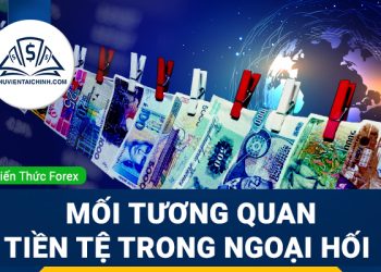Giải thích về mối tương quan tiền tệ trong ngoại hối