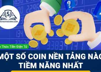 Coin nền tảng là gì? Giới thiệu một số coin nền tảng nào tiềm năng nhất