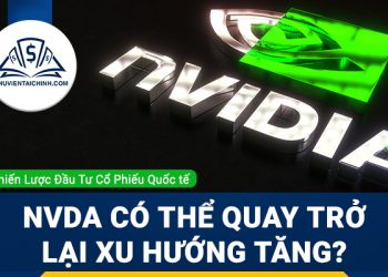 Cổ phiếu NVDA có thể quay trở lại xu hướng tăng hay không