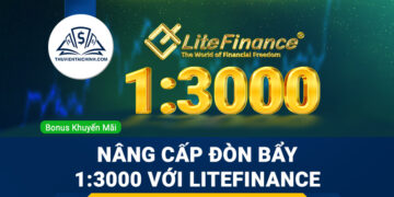 Nâng cấp đòn bẩy 1:3000 và tìm kiếm lợi nhuận với LiteFinance