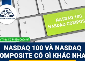Chỉ Số Nasdaq Là Gì?  Nasdaq 100 Và Nasdaq Composite khác nhau như thế nào?