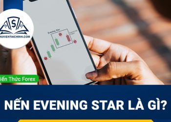 Nến Evening Star là gì? Cách giao dịch với mô hình nến sao hôm hiệu quả