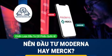 Nên đầu tư cổ phiếu Merck hay Moderna