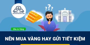 Nên mua vàng hay gửi tiết kiệm