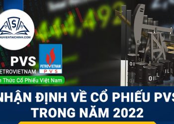 Nhận định đánh giá cổ phiếu PVS trong năm 2023