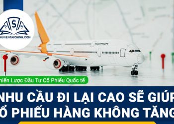 Nhu cầu đi lại tăng lên liệu có giúp cổ phiếu hàng không tăng trưởng?