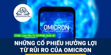 Những cổ phiếu đang hưởng lợi từ rủi ro của biến thể Omicron