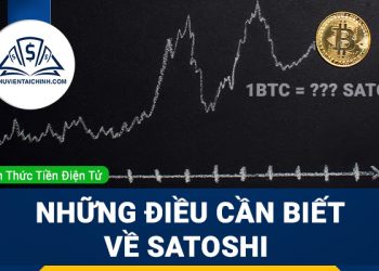 Satoshi là gì? 1 Bitcoin bằng bao nhiêu Satoshi?