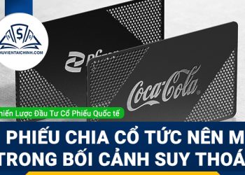 Những cổ phiếu chia cổ tức nên mua trong bối cảnh dự báo suy thoái
