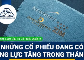 Những cổ phiếu đang có động lực tăng trong tháng 8