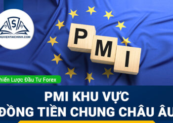 Forex tuần (21-25/4): PMI khu vực đồng tiền chung châu Âu