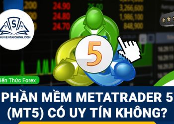 Phần mềm Metatrader 5 (MT5) lừa đảo hay uy tín?