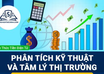 Mối quan hệ giữa phân tích kỹ thuật và tâm lý thị trường?