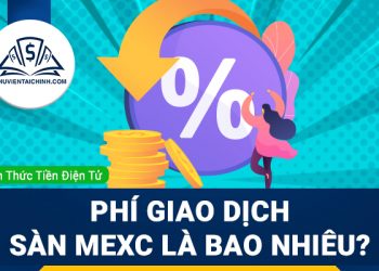 Phí giao dịch sàn MEXC là bao nhiêu?