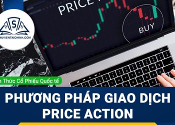 Phương pháp giao dịch theo hành động giá (Price Action)